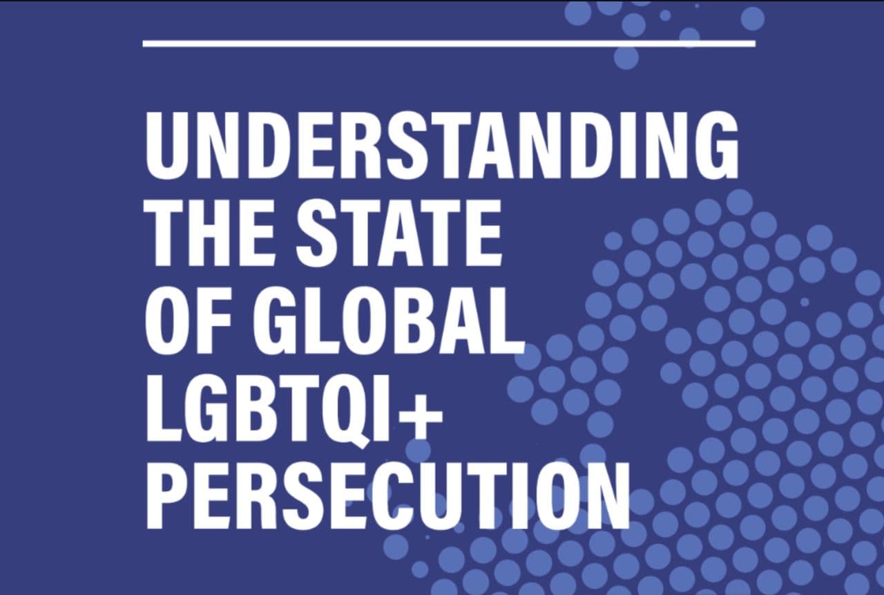 Understanding the State of Global LGBTQI+ Persecution
