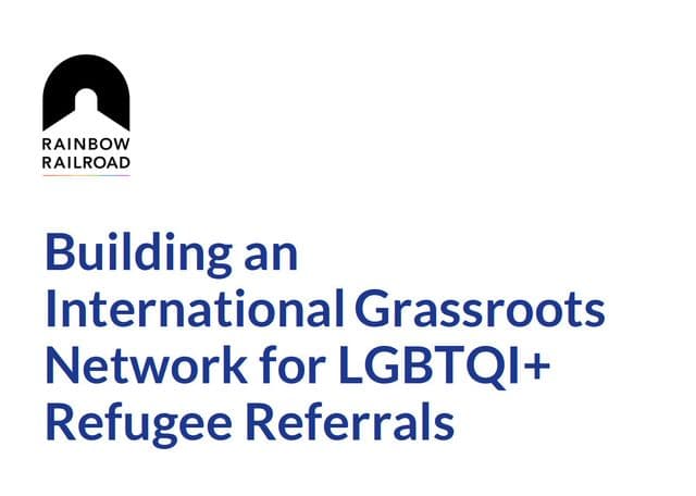 Building an International Grassroots Network for LGBTQI+ Refugee Referrals