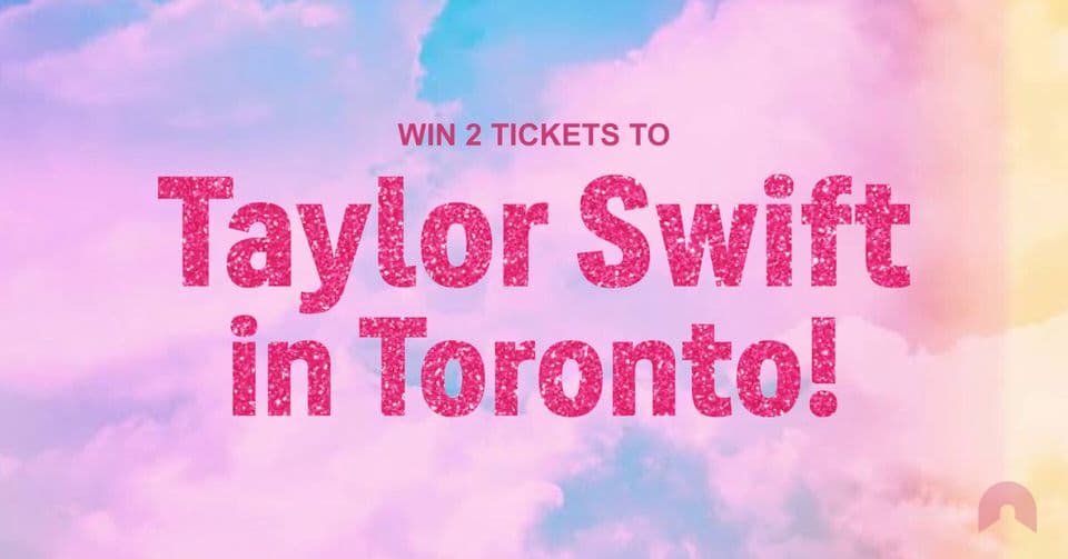 Pink glitter text reads “Win 2 Tickets to Taylor Swift in Toronto!” against a pastel cloud background.
