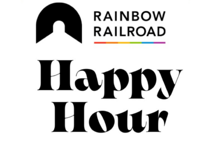 Rainbow Railroad Happy Hour