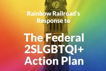 Rainbow Railroad's Response to the Federal 2SLGBTQI+...