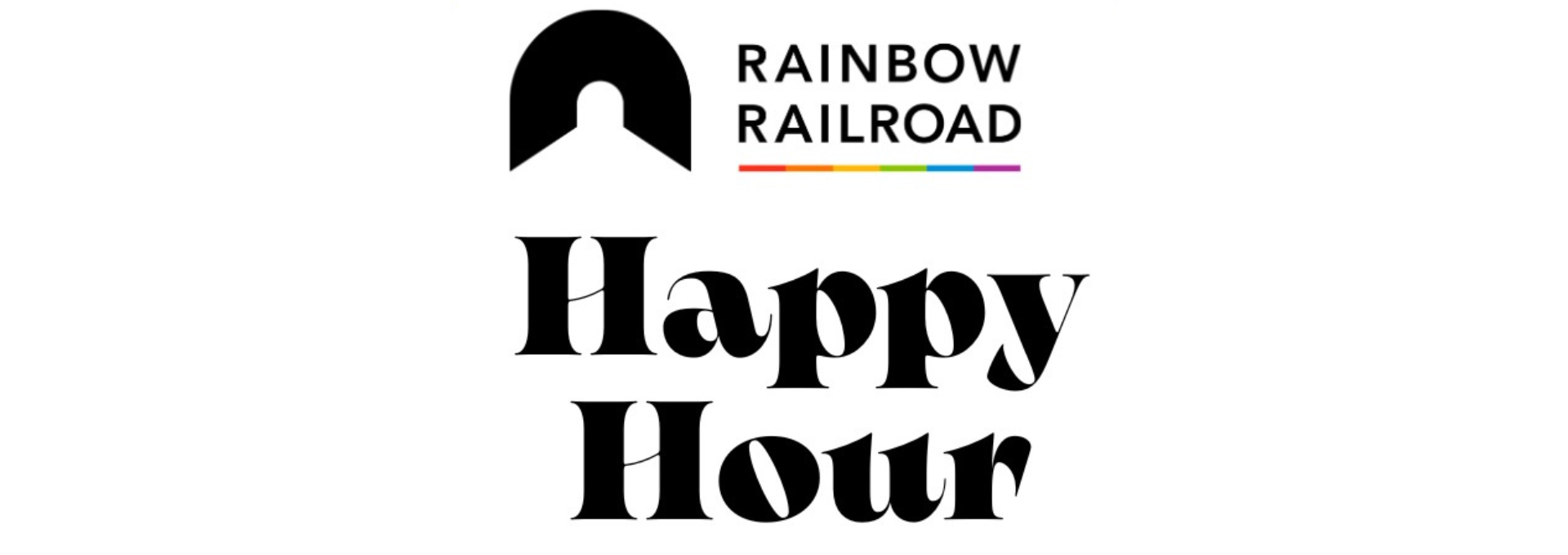 Rainbow Railroad Happy Hour (Past)