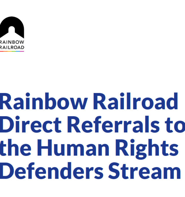 Rainbow Railroad Direct Referrals to the Human Rights...