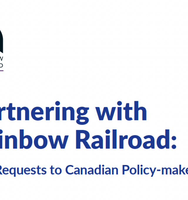 Partnering with Rainbow Railroad: 5 Requests for Canadian...